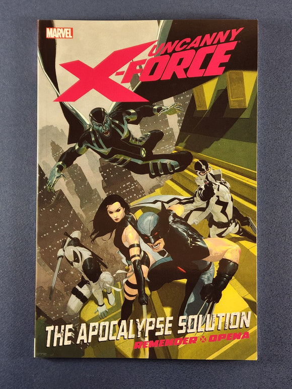 Uncanny X-Force Vol. 1  Apocalypse Solution  TPB