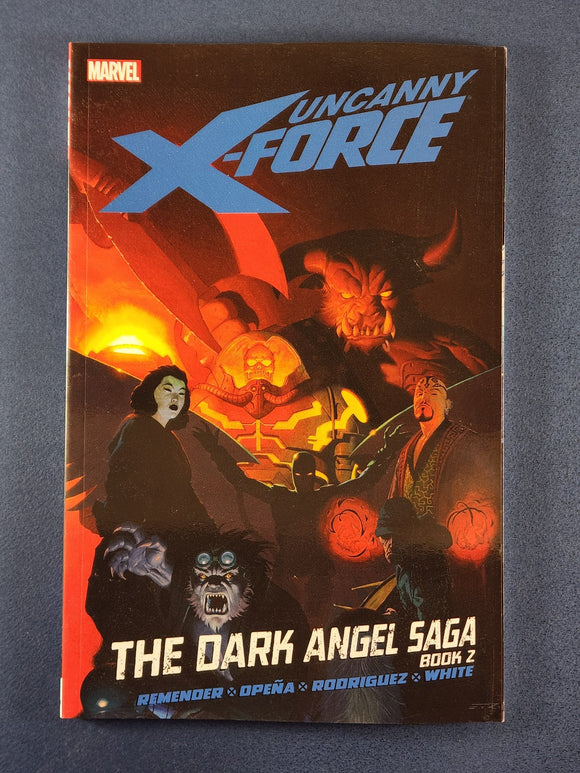 Uncanny X-Force Vol. 4  The Dark Angel Saga 2  TPB