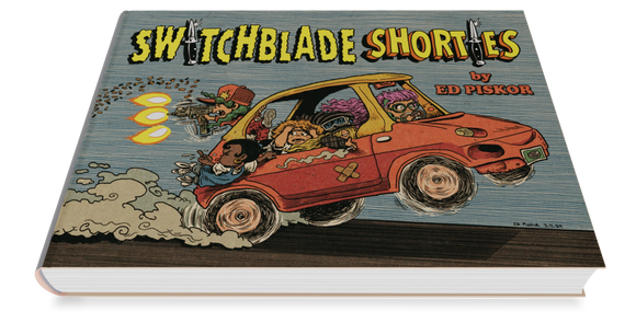 Switchblade Shorties by Ed Piskor