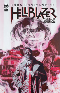 *Pre-Order* JOHN CONSTANTINE HELLBLAZER DEAD IN AMERICA HC