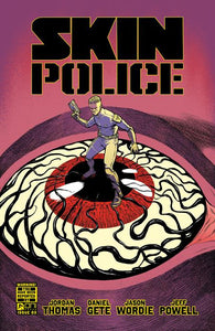 *Pre-Order* SKIN POLICE #3 (OF 4) CVR A DANIEL GETE & JASON WORDE