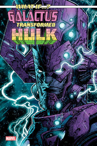 *Pre-Order* WHAT IF...? GALACTUS: GALACTUS TRANSFORMED HULK? #1 STEPHEN PLATT VARIANT