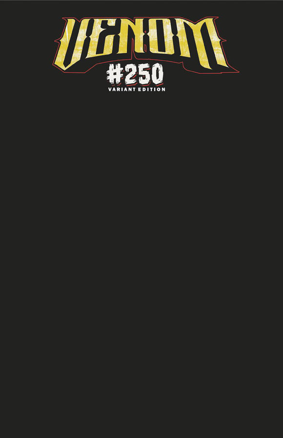 VENOM #250 BLACK BLANK COVER VARIANT