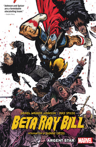 *Pre-Order* BETA RAY BILL BY DANIEL WARREN JOHNSON: ARGENT STAR TPB [NEW PRINTING]