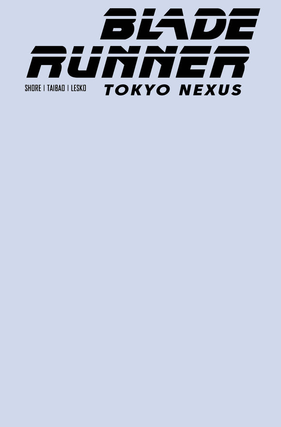 *Pre-Order* BLADE RUNNER TOKYO NEXUS #1 (OF 4) CVR F COLOR BLANK SKETCH