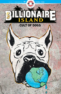 BILLIONAIRE ISLAND CULT OF DOGS #1 (OF 6) CVR A (MR)