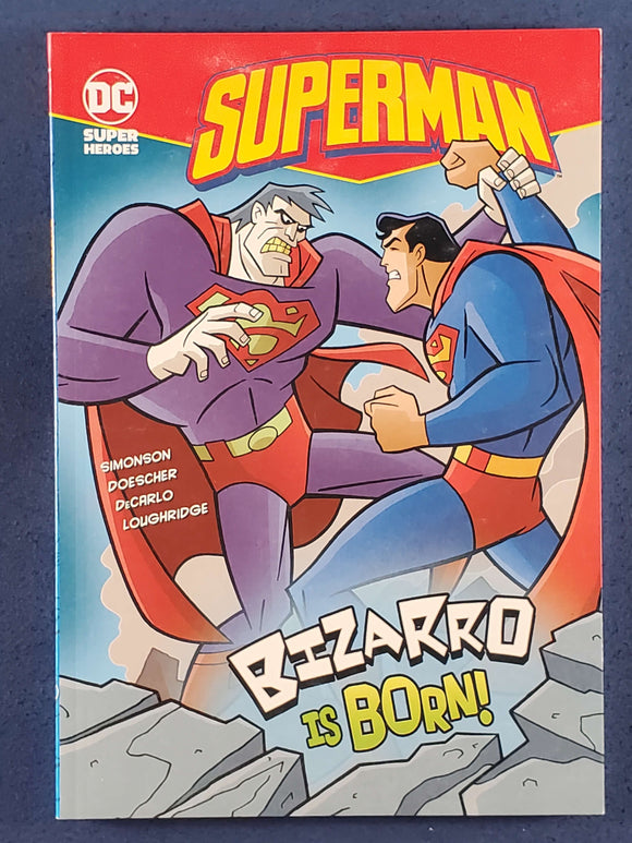 Superman: Bizarro is Born!