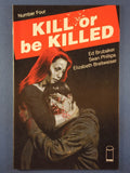 Kill or be Killed  # 4
