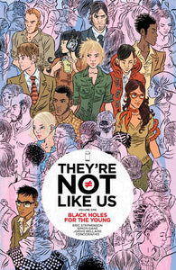 THEYRE NOT LIKE US TP VOL 01 BLACK HOLES FOR THE YOUNG