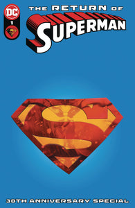 RETURN OF SUPERMAN 30TH ANNIVERSARY SPECIAL #1 CVR B DIE CUT